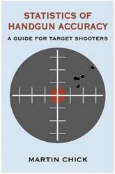 STATISTICS OF HANDGUN ACCURACY: A Guide For Target Shooters